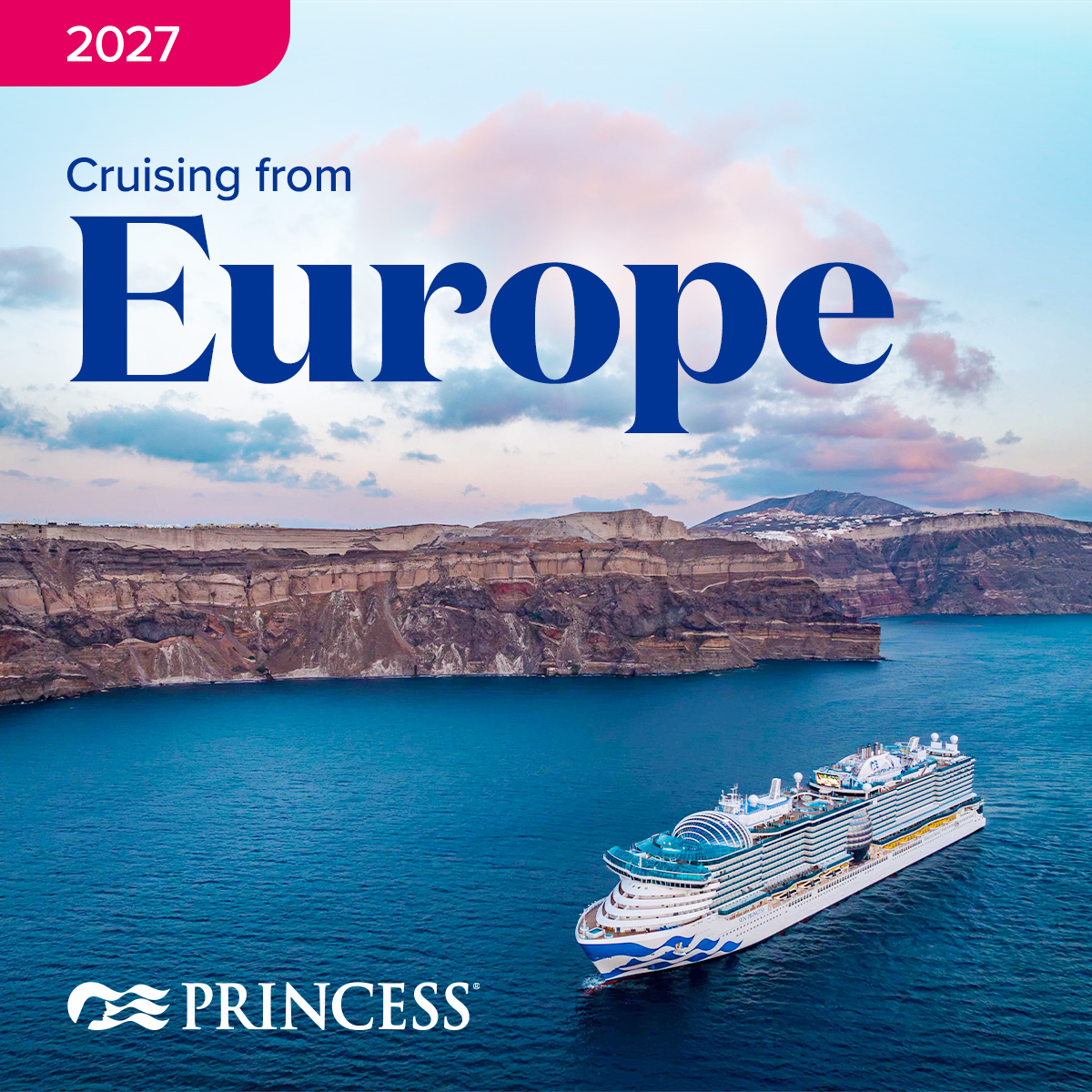 Princess Cruises 2027 Europe Season – Now On Sale