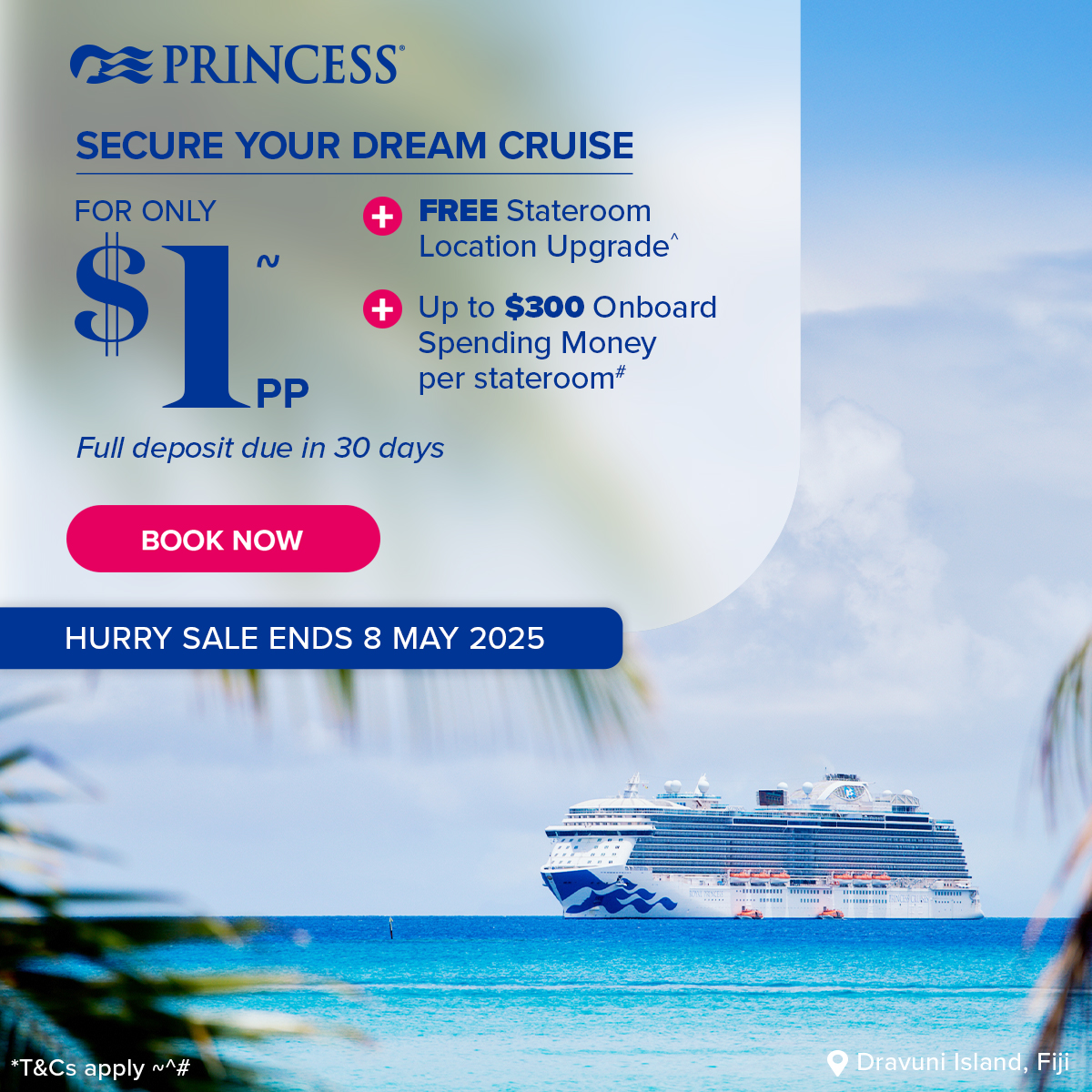 $1 DEPOSIT DEAL WITH PRINCESS CRUISES