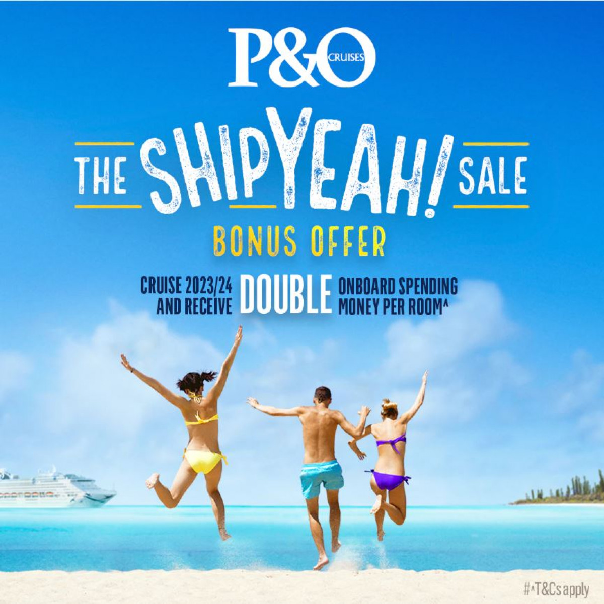 P&O Cruises Ship Yeah Bonus Sale